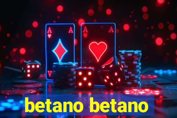 betano betano